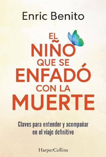 El niño que se enfadó con la muerte - Enric Benito El niño que se enfadó con la muerte - Enric Benito