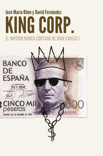 King Corp - José María Olmo & David Fernández