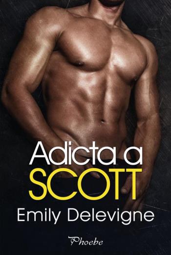 descargar Adicta a Scott - Emily Delevigne