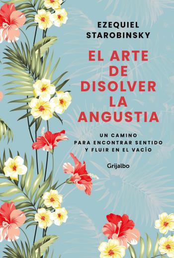 descargar El arte de disolver la angustia - Ezequiel Starobinsky