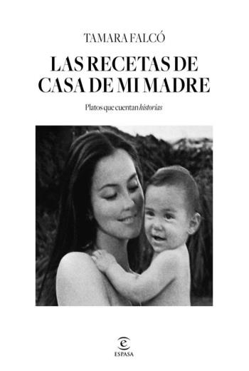 descargar Las recetas de casa de mi madre - Tamara Falcó