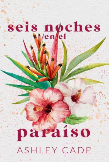 descargar Seis Noches en el Paraíso - Ashley Cade