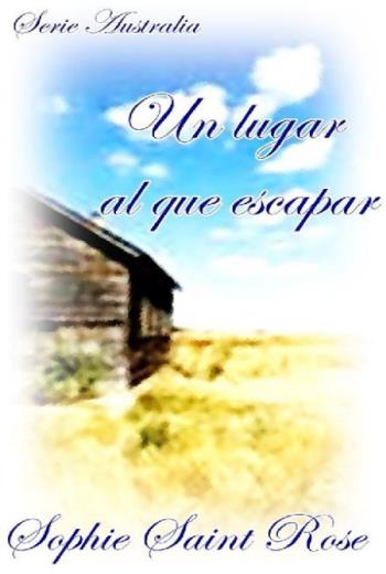 descargar Un lugar al que escapar - Sophie Saint Rose