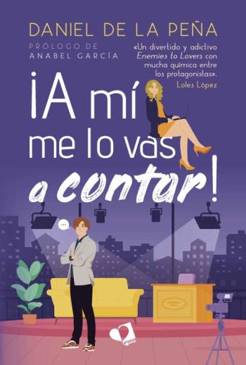 descargar ¡A mí me lo vas a contar! - Daniel de la Peña