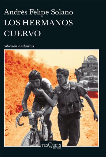 Los hermanos Cuervo - Andrés Felipe Solano