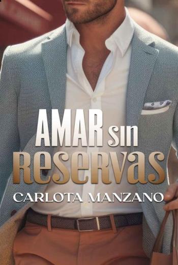 descargar Amar sin reservas - Carlota Manzano
