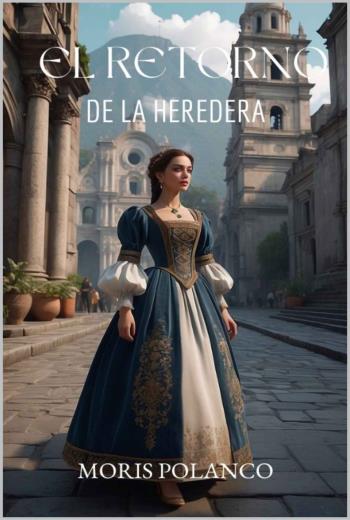 descargar El retorno de la heredera - Moris Polanco
