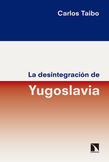 descargar La desintegración de Yugoslavia - Carlos Taibo