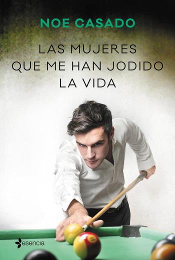 descargar Las mujeres que me han jodido la vida - Noe Casado