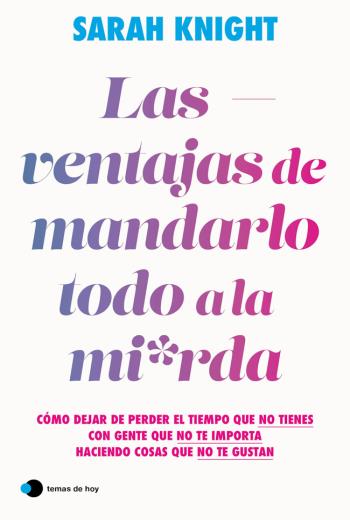 descargar Las ventajas de mandarlo todo a la mierda - Sarah Knight