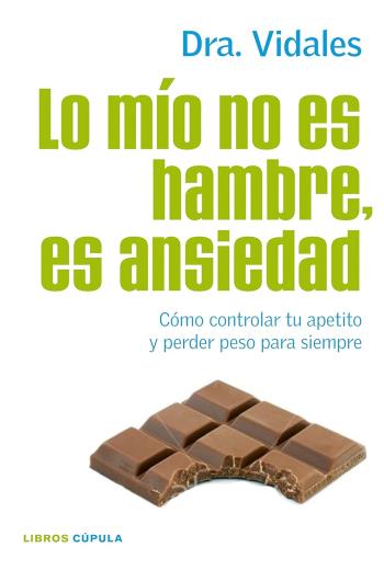 descargar Lo mío no es hambre, es ansiedad - Dra. Vidales
