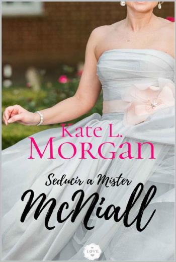 descargar Seducir a Mister McNiall - Kate L. Morgan