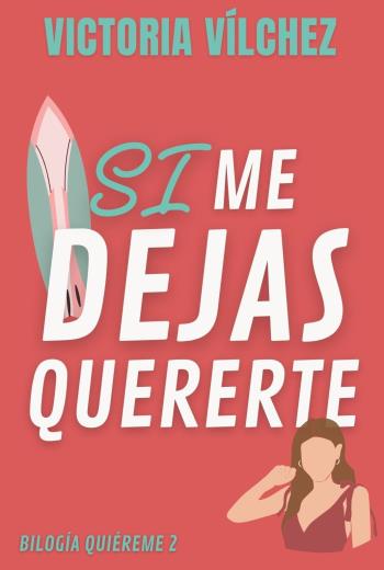 descargar Si me dejas quererte - Victoria Vílchez