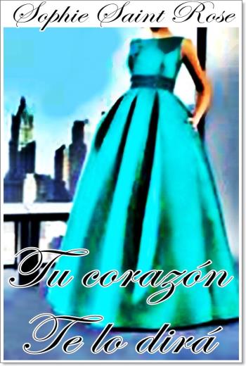 descargar Tu corazón te lo dirá - Sophie Saint Rose