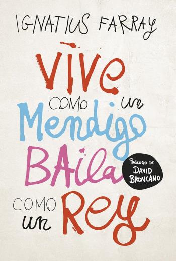 descargar Vive como un mendigo, baila como un rey - Ignatius Farray