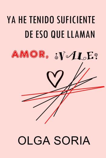 descargar Ya he tenido suficiente de eso que llaman amor, ¿vale? - Olga Soria