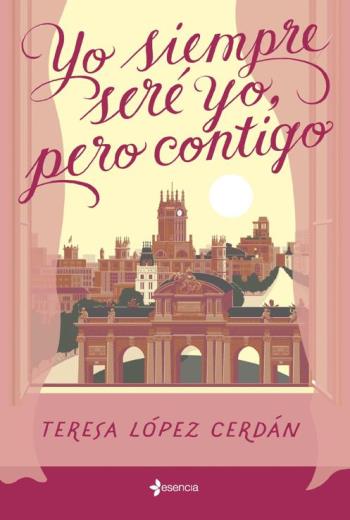 descargar Yo siempre seré yo, pero contigo - Teresa López Cerdán