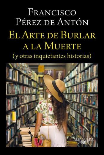 descargar El arte de burlar a la muerte - Francisco Pérez de Antón