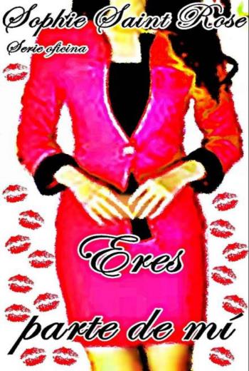 descargar Eres parte de mí - Sophie Saint Rose