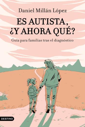 descargar Es autista, ¿y ahora qué? - Daniel Millán López