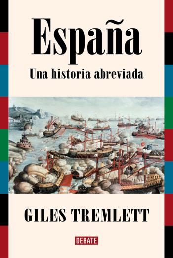 descargar España. Una historia abreviada - Giles Tremlett