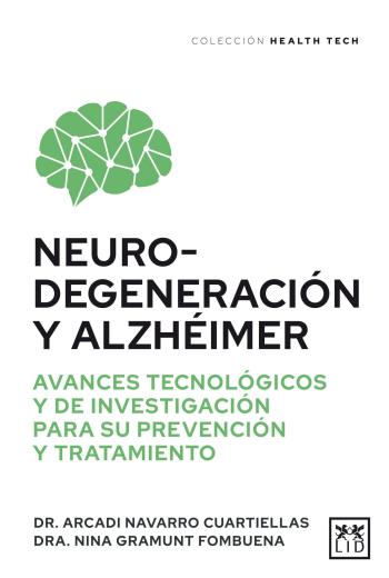 descargar Neurodegeneración y alzhéimer - Arcadi Navarro Cuartiellas & Nina Gramunt Fombuena