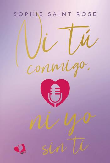 descargar Ni tú conmigo, ni yo sin ti - Sophie Saint Rose