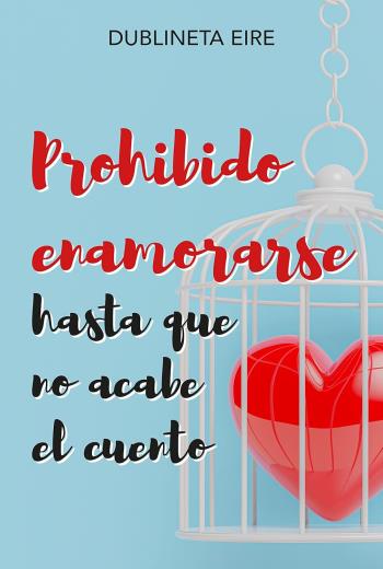 descargar Prohibido enamorarse hasta que no acabe el cuento - Dublineta Eire