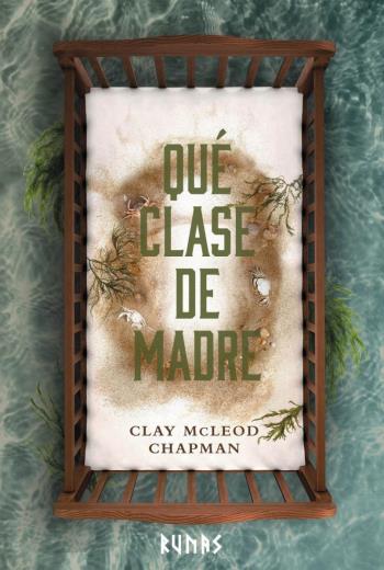 descargar Qué clase de madre - Clay McLeod Chapman