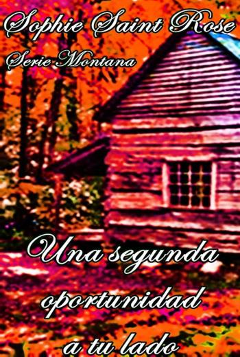 descargar Una segunda oportunidad a tu lado - Sophie Saint Rose