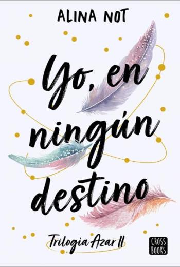 descargar Yo, en ningún destino - Alina Not