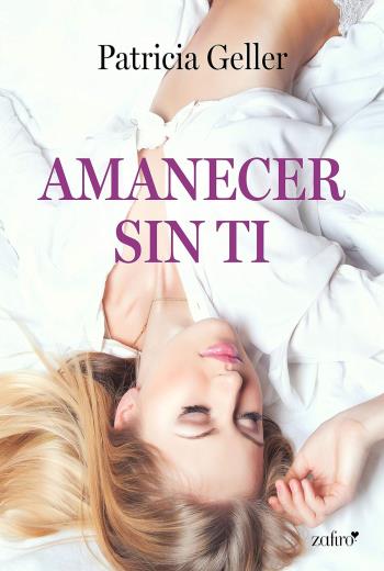 descargar Amanecer sin ti - Patricia Geller