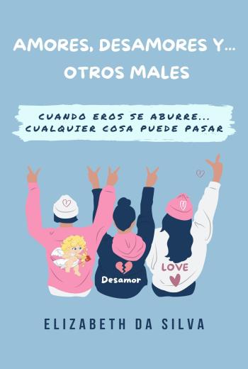 descargar Amores, desamores y otros males - Elizabeth Da Silva