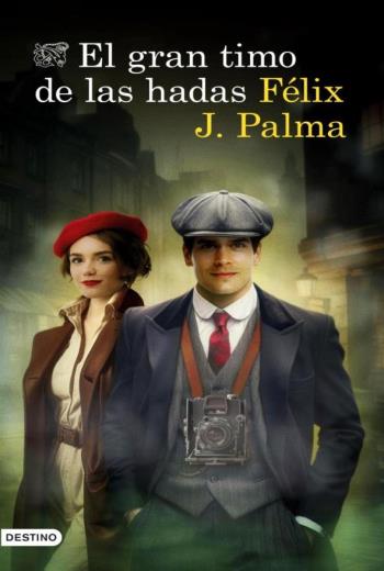 descargar El gran timo de las hadas - Félix J. Palma