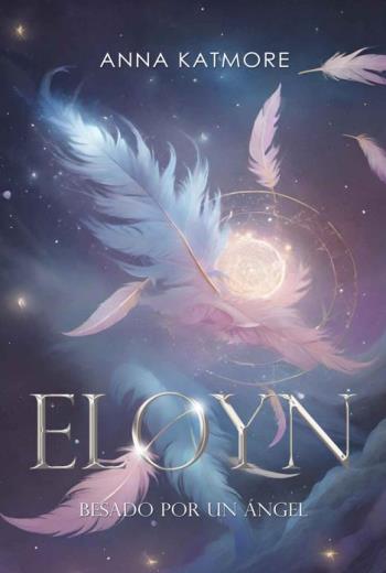 descargar Eloyn: Besado por un ángel - Anna Katmore