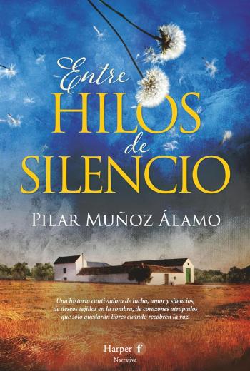descargar Entre hilos de silencio - Pilar Muñoz Álamo