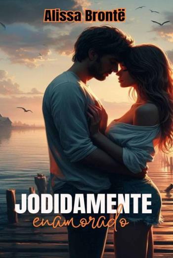 descargar Jodidamente enamorado - Alissa Brontë