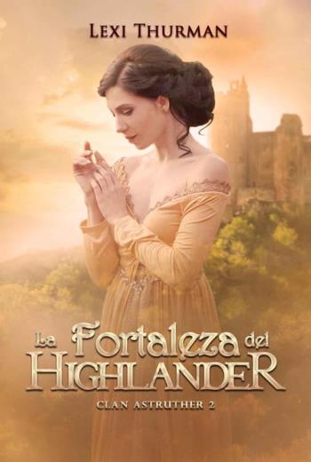 descargar La fortaleza del highlander - Lexi Thurman