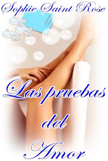 descargar Las pruebas del amor - Sophie Saint Rose