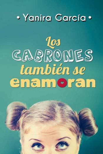 descargar Los cabrones también se enamoran - Yanira García