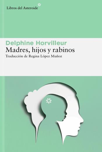 descargar Madres, hijos y rabinos - Delphine Horvilleur