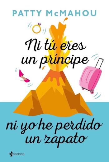 descargar Ni tú eres un príncipe ni yo he perdido un zapato - Patty McMahou