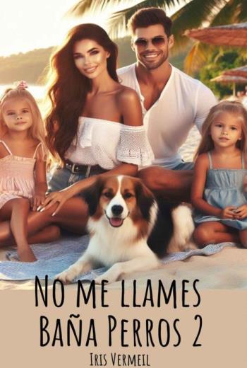 descargar No me llames Baña Perros #02 - Iris Vermeil