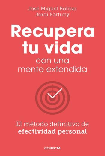 descargar Recupera tu vida con una mente extendida - José Miguel Bolívar & Jordi Fortuny