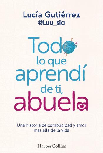 descargar Todo lo que aprendí de ti, abuela - Lucía Gutierrez
