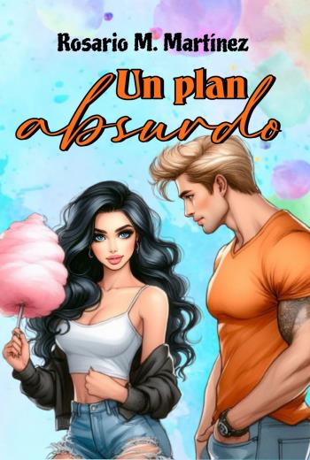 descargar Un plan absurdo - Rosario Martín Martínez
