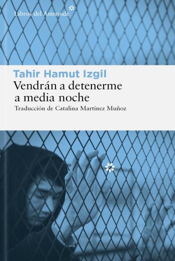 descargar Vendrán a detenerme a media noche - Tahir Hamut Izgil