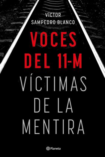 descargar Voces del 11-M: Víctimas de la mentira - Víctor Sampedro