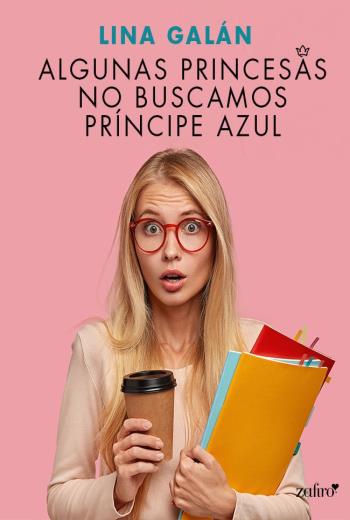 descargar Algunas princesas no buscamos príncipe azul - Lina Galán