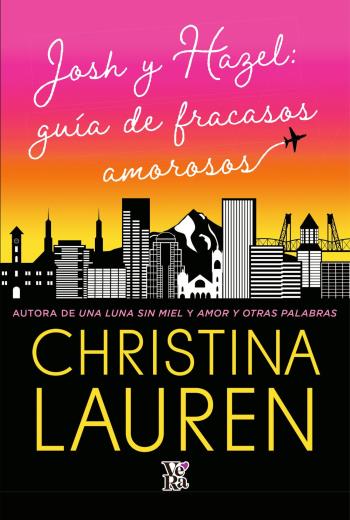 descargar Josh y Hazel: Guía de fracasos amorosos - Christina Lauren